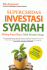 Supercerdas Investasi Syariah: Hidup Kaya Raya, Mati Masuk Surga